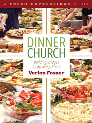 cover image of Dinner Church: Building Bridges by Breaking Bread